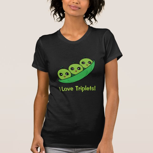 I Love Triplets: Three Peas in a Pod T-Shirt (Front)