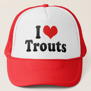 I Love Trouts Trucker Hat