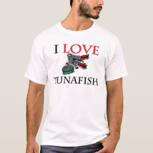 I Love Tunafish T-Shirt