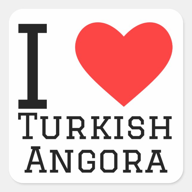 I love turkish angora   square sticker (Front)