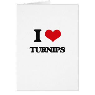 I love Turnips