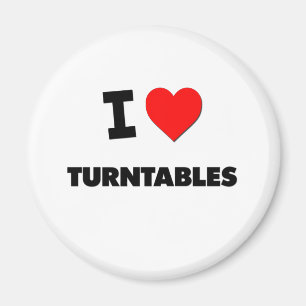 I love Turntables Magnet