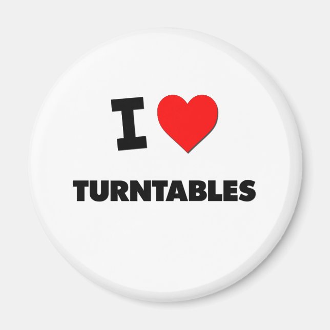 I love Turntables Magnet (Front)