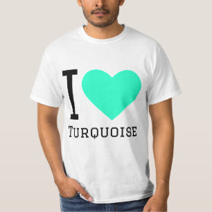 I love turquoise T-Shirt