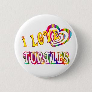 I LOVE TURTLES 6 CM ROUND BADGE