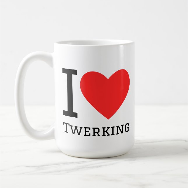 I love twerking coffee mug (Left)