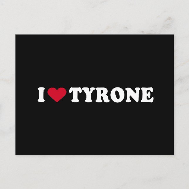 I LOVE TYRONE POSTCARD (Front)