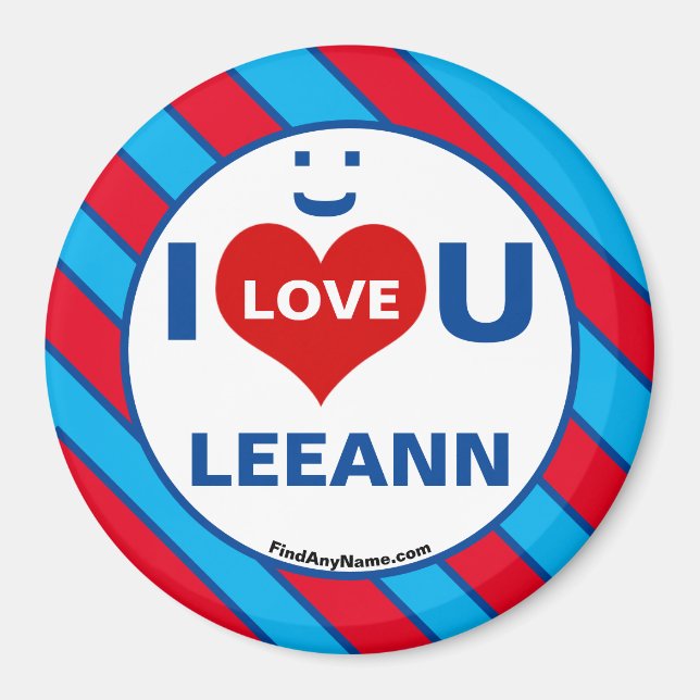 I Love U LEEANN Smile Fun Magnet (Front)