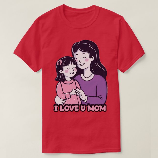 I Love U Mum Mum Gift Idea T-Shirt (Design Front)