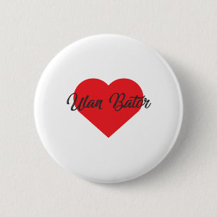 I Love Ulan Bator - Mongolia 6 Cm Round Badge