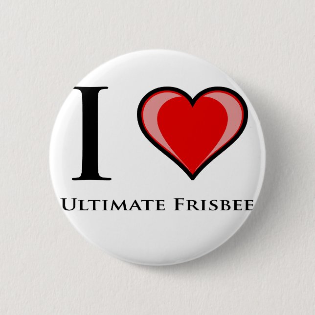 I Love Ultimate Frisbee 6 Cm Round Badge (Front)