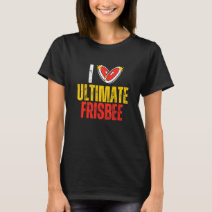 I Love Ultimate Frisbee Flying Disc Sport Frisbee  T-Shirt
