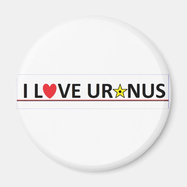 I Love Uranus Magnet (Front)