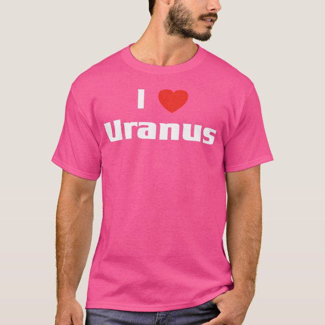 I Love Uranus Shirt Space Astronomy Planet Tee (Front)