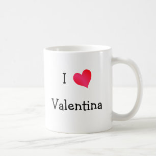 I Love Valentina Coffee Mug