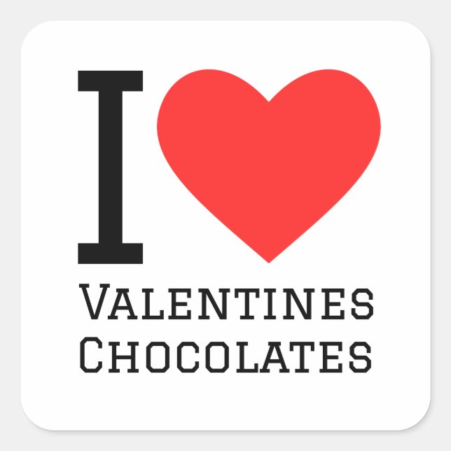 I love valentines chocolates square sticker (Front)