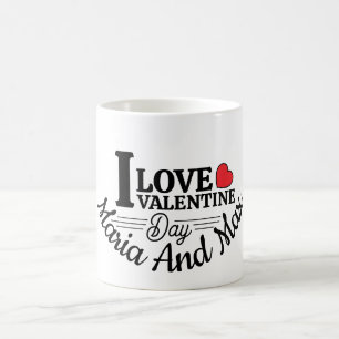 I love Valentine's Day With Custom Name Coffee Mug