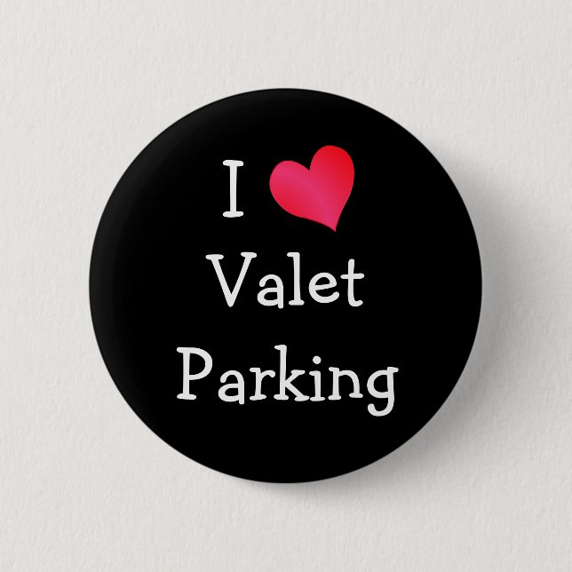 I Love Valet Parking 6 Cm Round Badge (Front)