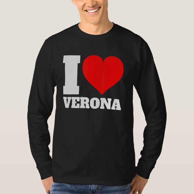 I Love Verona I Love Verona T-Shirt (Front)