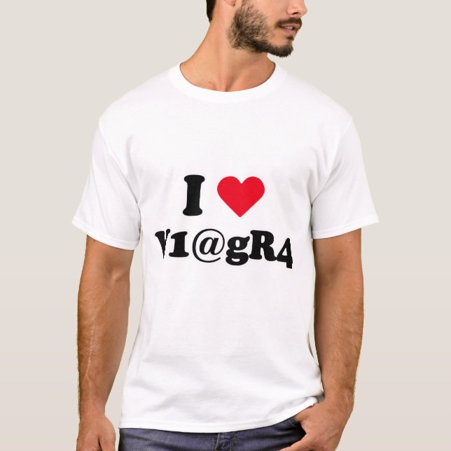 I love viagra T-Shirt (Front)