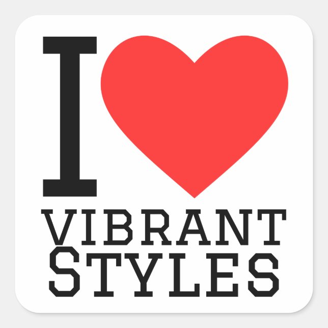 I love vibrant style square sticker (Front)