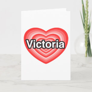 I love Victoria. I love you Victoria. Heart Card