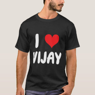 I Love Vijay - Heart T-Shirt