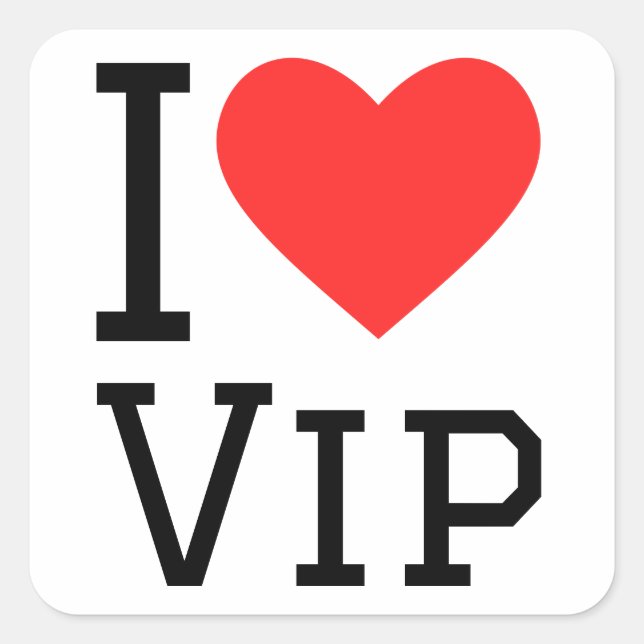 I love vip square sticker (Front)