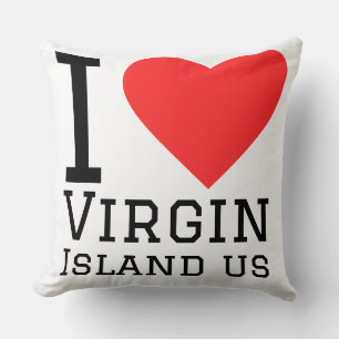 I love Virgin Islands us Cushion