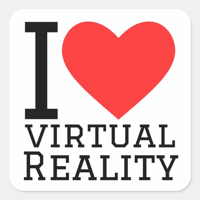I love virtual reality square sticker (Front)