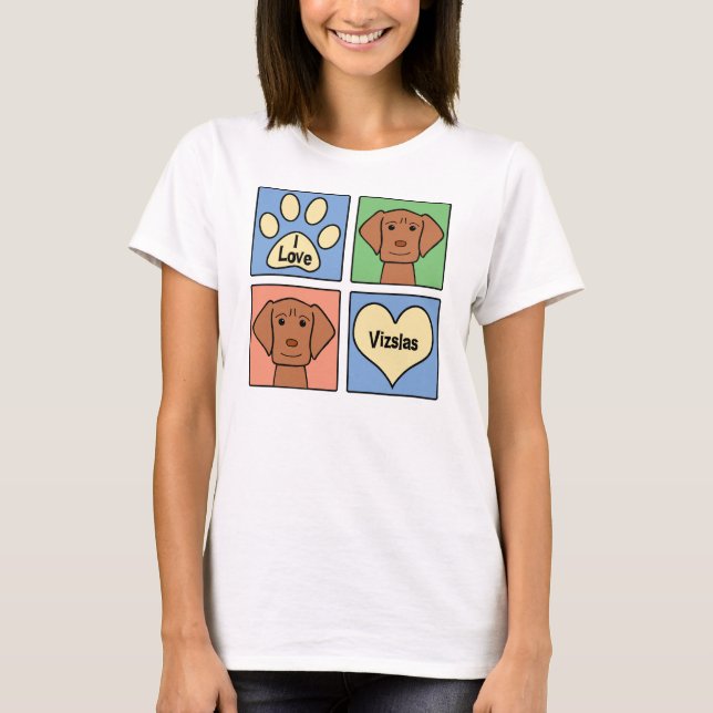 I Love Vizslas T-Shirt (Front)