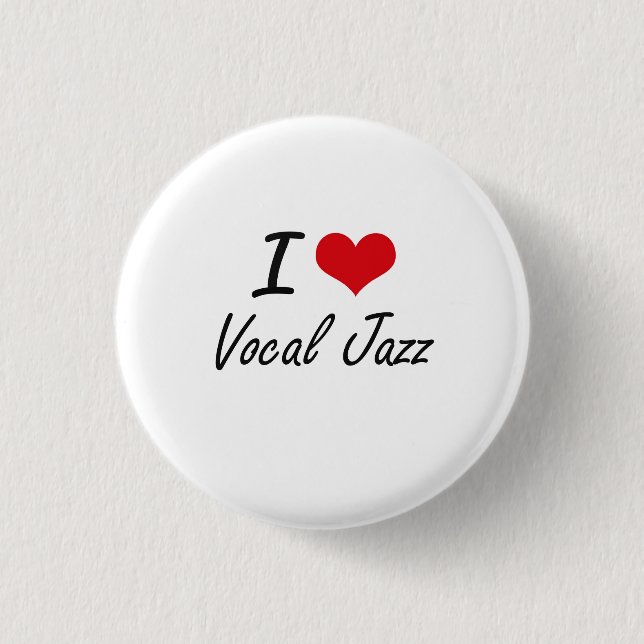 I Love VOCAL JAZZ 3 Cm Round Badge (Front)