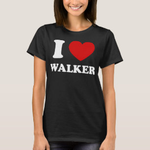 I Love Walker I Heart Walker Funny First Name Walk T-Shirt