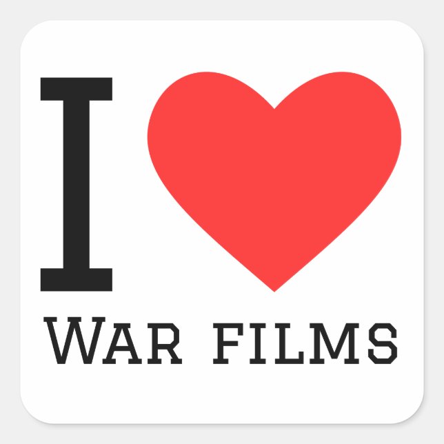 i love war films  square sticker (Front)