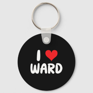 I Love Ward - Heart - Name Key Ring