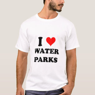 I Love Water Parks T-Shirt