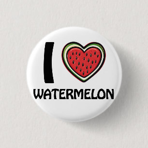 I love Watermelon 3 Cm Round Badge