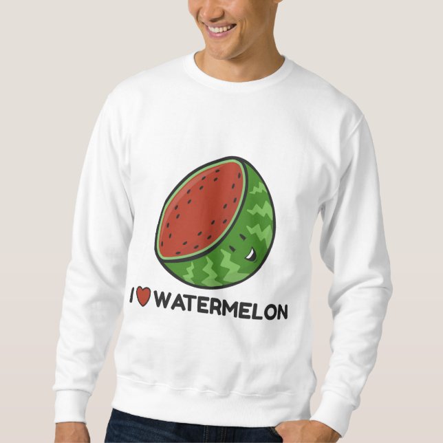 I Love Watermelon Fruit Lovers Sweatshirt (Front)