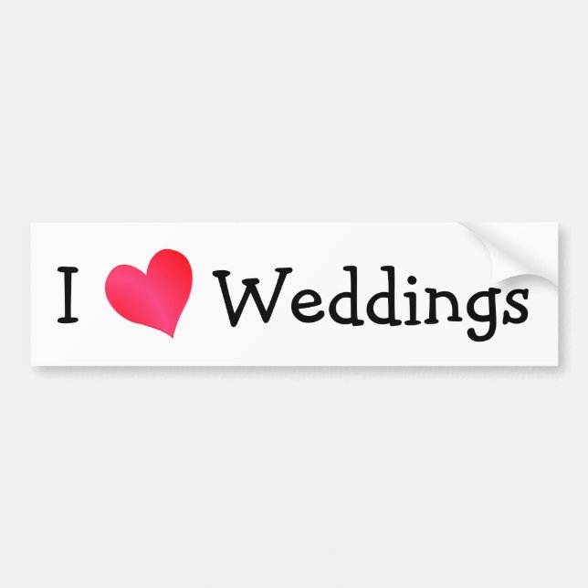 I Love Weddings Bumper Sticker (Front)
