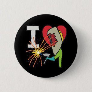I Love Welding 6 Cm Round Badge