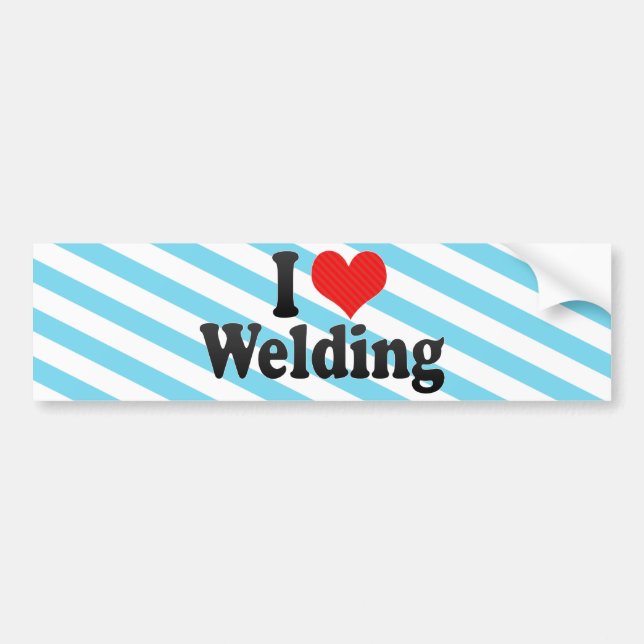 I Love Welding Bumper Sticker (Front)