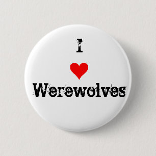 I Love Werewolves 6 Cm Round Badge