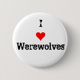 I Love Werewolves 6 Cm Round Badge