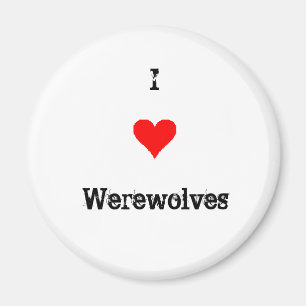 I Love Werewolves Magnet