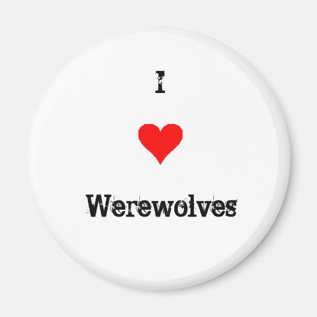 I Love Werewolves Magnet (Front)