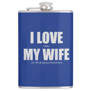 I Love When My Wife Let's Me Go Paddleboarding Hip Flask