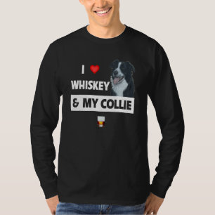 I Love Whiskey And My Border Collie Mum Dad Dog Dr T-Shirt