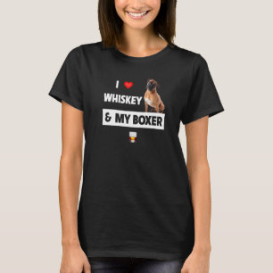 I Love Whiskey And My Boxer Bulddog Mum Dad Dog Dr T-Shirt