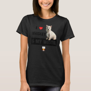 I Love Whiskey And My Westie Mum Dad West Highland T-Shirt