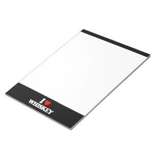 I LOVE WHISKEY NOTEPAD